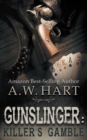 Gunslinger : Killer's Gamble - Book