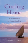 Circling Home : What I Learned from Living Elsewhere - Book