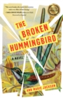 The Broken Hummingbird : A Novel - Book