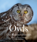 Owls : The Majestic Hunters - Book