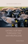 Eating Our Way through the Anthropocene - Book