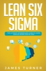 Lean Six Sigma : The Ultimate Intermediate Guide to Learn Lean Six Sigma Step by Step - Book
