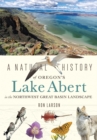 A Natural History of Oregon's Lake Abert in the Northwest Great Basin Landscape - Book