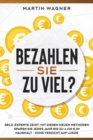 "Bezahlen Sie zu viel?" : Geld-Experte zeigt: Mit diesen neuen Methoden sparen Sie jedes Jahr bis zu 4.420 im Haushalt - ohne Verzicht auf Luxus - Book