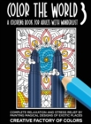 Color the World 3 : Complete Relaxation and Stress Relief by Painting Magical Designs of Exotic Places - Book