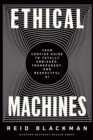 Ethical Machines : Your Concise Guide to Totally Unbiased, Transparent, and Respectful AI - Book