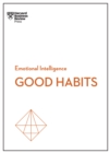Good Habits (HBR Emotional Intelligence Series) - Book