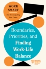 Boundaries, Priorities, and Finding Work-Life Balance - Book