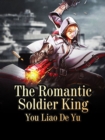 The Romantic Soldier King - eBook