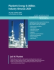 Plunkett's Energy & Utilities Industry Almanac 2024 : Energy & Utilities Industry Market Research, Statistics, Trends and Leading Companies - Book