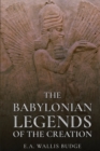 The Babylonian Legends of the Creation - Book