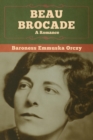 Beau Brocade : A Romance - Book