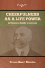 Cheerfulness as a Life Power - Book