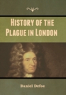 History of the Plague in London - Book