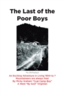 The Last of the Poor Boys : An Exciting Adventure in Living 1934-to ? Mountaineers are always free! - eBook