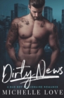 Dirty News : A Bad Boy Billionaire Romance - Book
