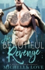His Beautiful Revenge : A Billionaire Romance - Book