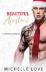 Beautiful Assistant : A Second Chance Romance - Book