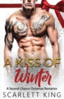 A Kiss of Winter : A Second Chance Christmas Romance - Book