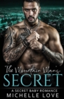The Mountain Man's Secret : A Secret Baby Romance - Book