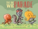 The Big Wig Parade - Book