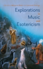 Explorations in Music and Esotericism - Book