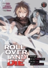 ROLL OVER AND DIE: I Will Fight for an Ordinary Life with My Love and Cursed Sword! (Manga) Vol. 1 - Book