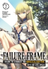 Failure Frame: I Became the Strongest and Annihilated Everything With Low-Level Spells (Light Novel) Vol. 2 - Book