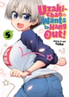 Uzaki-chan Wants to Hang Out! Vol. 5 - Book