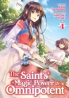 The Saint's Magic Power is Omnipotent (Light Novel) Vol. 4 - Book