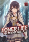 Loner Life in Another World (Light Novel) Vol. 1 - Book