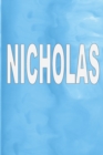 Nicholas : 100 Pages 6" X 9" Personalized Name on Journal Notebook - Book