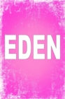 Eden : 100 Pages 6" X 9" Personalized Name on Journal Notebook - Book