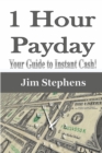 1 Hour Payday : Your Guide to Instant Cash! - Book
