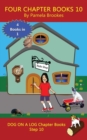Four Chapter Books 10 : Sound-Out Phonics Books Help Developing Readers, including Students with Dyslexia, Learn to Read (Step 10 in a Systematic Series of Decodable Books) - Book