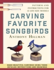 Carving Favorite Songbirds : Patterns and Instructions for 12 Life-Size Models - Book