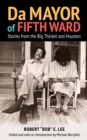 Da Mayor of Fifth Ward : Stories from the Big Thicket and Houston - Book
