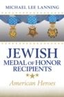 Jewish Medal of Honor Recipients Volume 169 : American Heroes - Book
