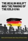 The Berlin Airlift and the Making of the Cold War - Book