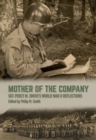 Mother of the Company : Sgt. Percy M. Smith's World War II Reflections - Book