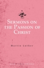 Sermons on the Passion of Christ - Book