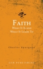 Faith : What It Is and What It Leads To - Book