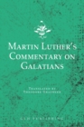 Martin Luther's Commentary on Galatians - Book