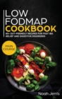 Low-FODMAP Cookbook : MAIN COURSE - 80+ Gut-Friendly Recipes for Fast IBS Relief and Digestive Disorders (IBD and Celiac Disease Effective Approach): MAIN COURSE - 80+ Gut-Friendly Recipes for Fast IB - Book