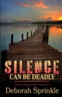 Silence Can Be Deadly - Book
