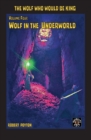 Wolf in the Underworld : The Wolf Who Would be King 4 - Book