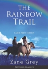 The Rainbow Trail (Annotated) LARGE PRINT - Book