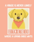 A House Is Never Lonely Where A Loving Dog Waits : Furry Co-Worker Pet Owners For Work At Home Canine Belton Mane Dog Lovers Barrel Chest Brindle Paw-sible - Book