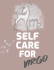 Self Care For Virgo : For Adults For Autism Moms For Nurses Moms Teachers Teens Women With Prompts Day and Night Self Love Gift - Book