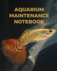 Aquarium Maintenance Notebook : : Fish Hobby Fish Book Log Book Plants Pond Fish Freshwater Pacific Northwest Ecology Saltwater Marine Reef - Book